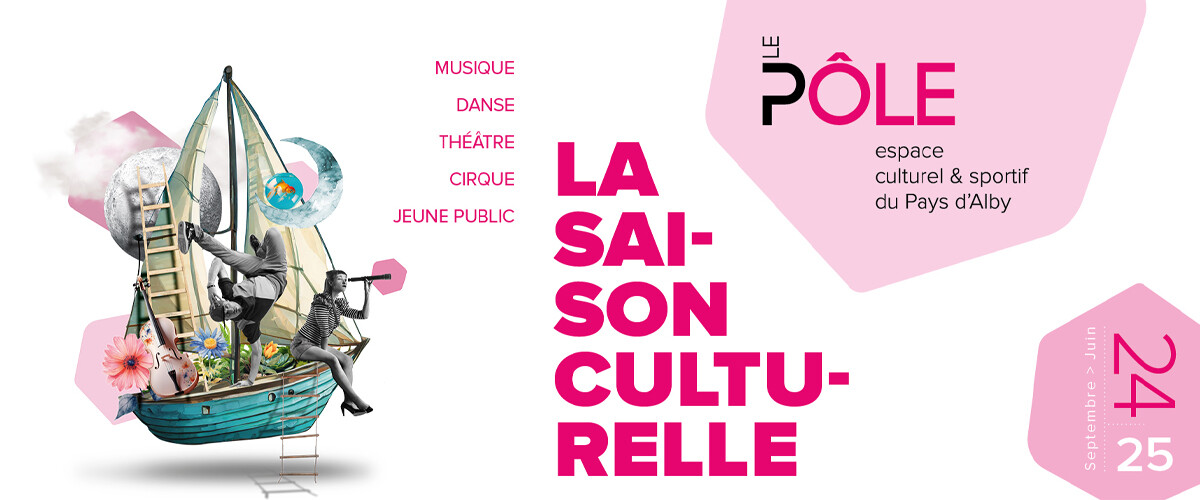 Saison culturelle du Pôle, espace culturel & sportif du Pays d'Alby