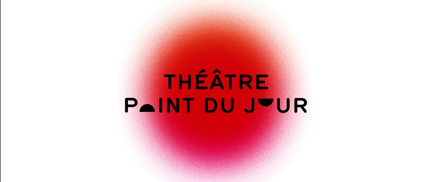 Théâtre du Point Du Jour