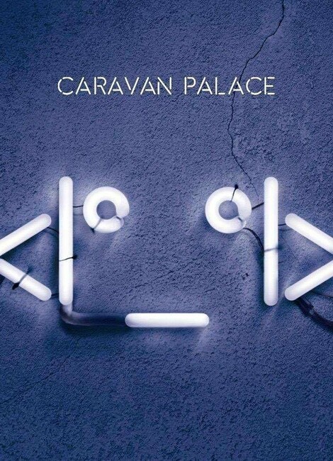 Caravan Palace - ANNULATION