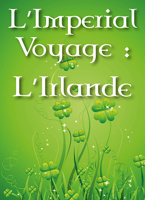 L’IMPERIAL VOYAGE : L’IRLANDE