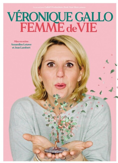 VÉRONIQUE GALLO «FEMME de VIE»