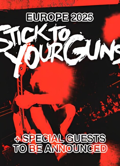 Stick To Your Guns + special guests