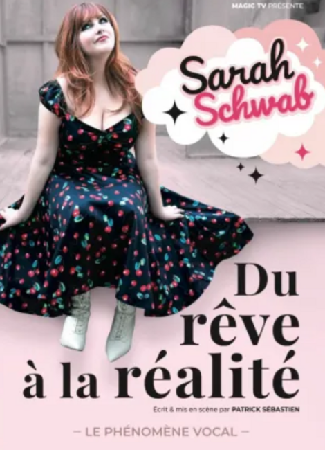 Sarah Schwab - DU REVE A LA RÉALITÉ