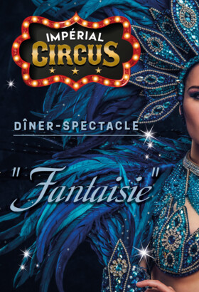 Impérial Circus « Fantaisie »