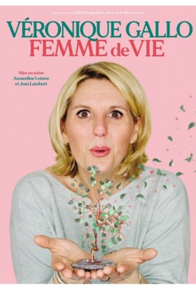 VÉRONIQUE GALLO «FEMME de VIE»