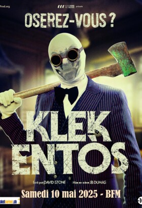 KLEK ENTOS / Oserez-vous ?