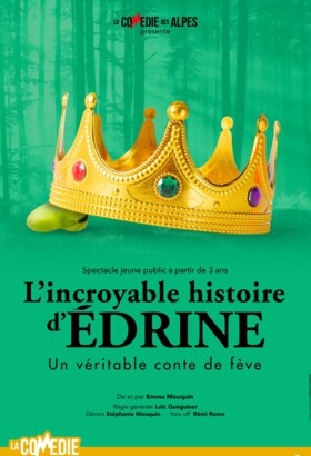 L’INCROYABLE HISTOIRE D’ÉDRINE