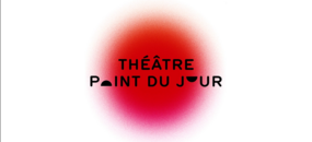 Théâtre du Point Du Jour