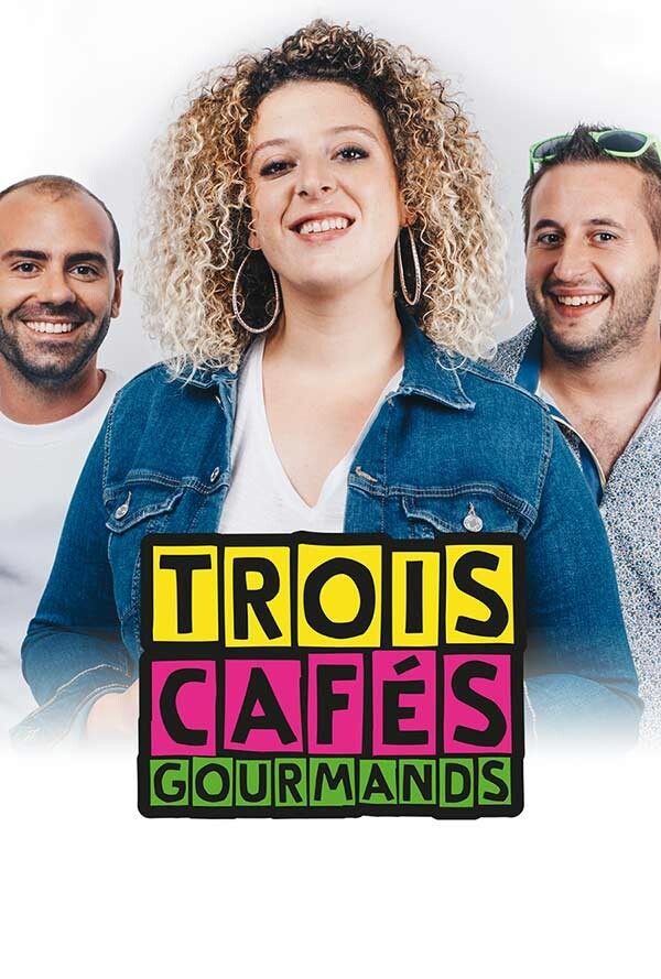 TROIS CAFÉS GOURMANDS // ANNULÉ | Musique - Chanson | 21 novembre 2019 ...